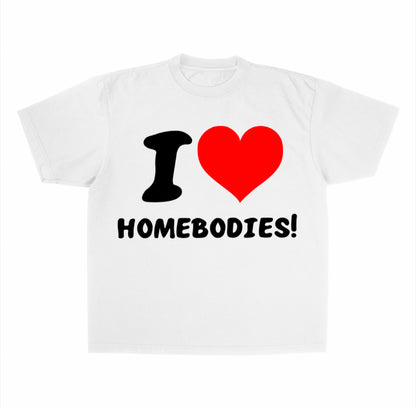 I ❤️ Homebodies T-Shirt