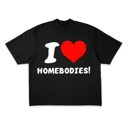 I ❤️ Homebodies T-Shirt